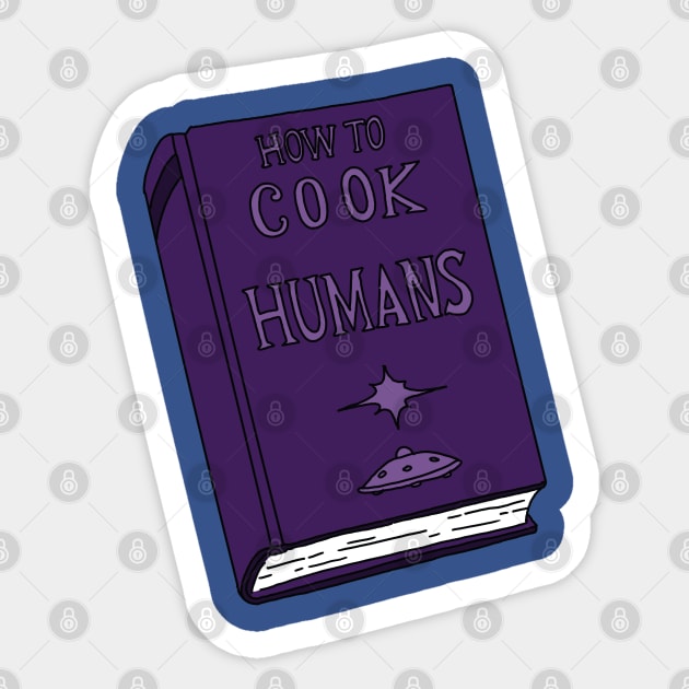 How to cook for 40 humans Sticker by TeeAguss